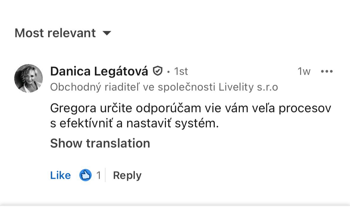 Danica Legátová, Obchodný riaditeľ, Livelity s.r.o.: Gregora určite odporúčam, vie vám veľa procesov zefektívniť a nastaviť systém.